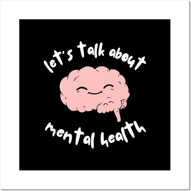 Let's talk about mental health Brain v2 Wall Art by JustSomeThings